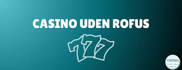 Bedste Casino Uden Rufus En Guide til Spilglæde Bedste Casino Uden Rufus En Guide til Spilglæde