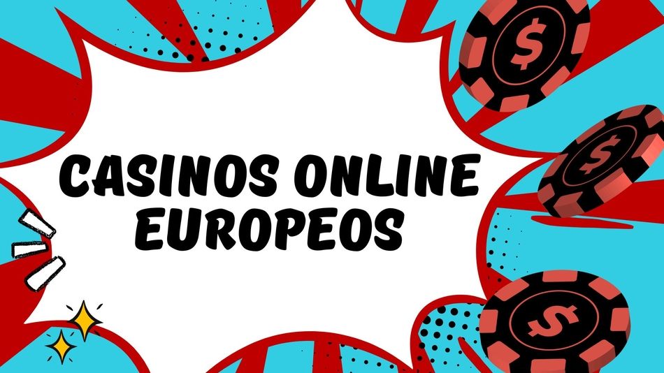 Los Mejores Casinos Online Europeos Diversión y Seguridad al Alcance de un Clic 840239705 Los Mejores Casinos Online Europeos Diversión y Seguridad al Alcance de un Clic 840239705